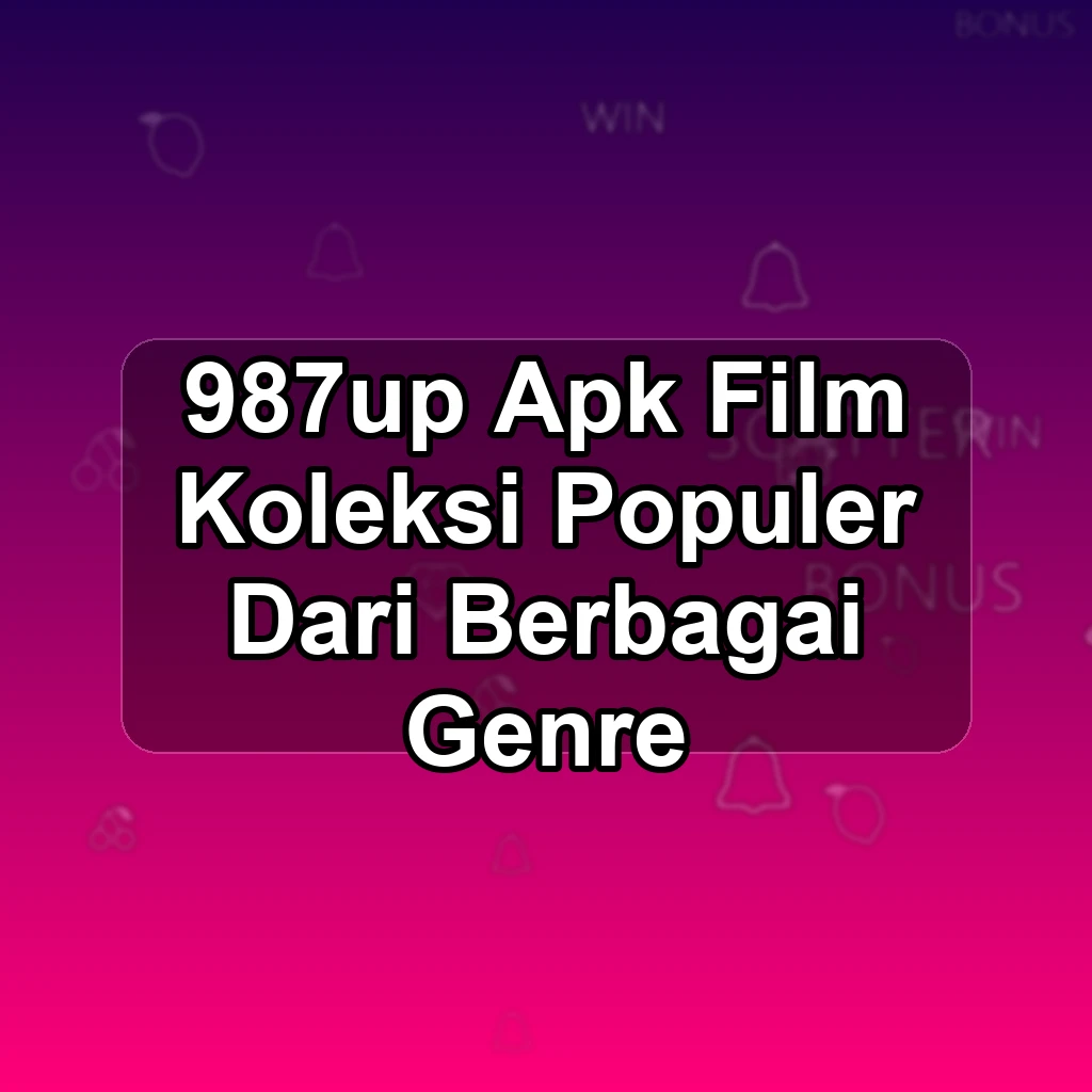 987UP APK