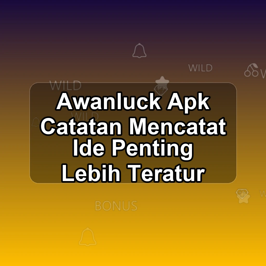 AWANLUCK APK