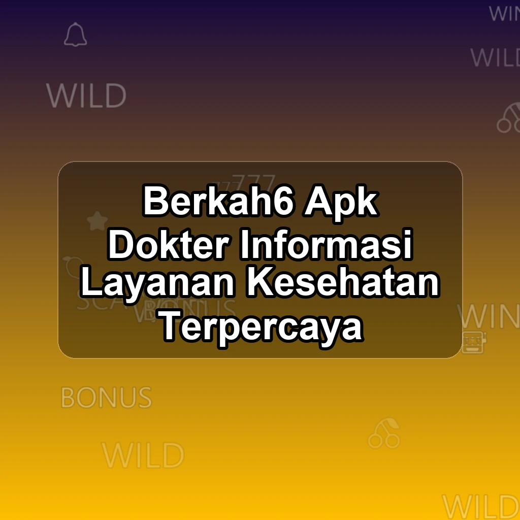 BERKAH6 APK