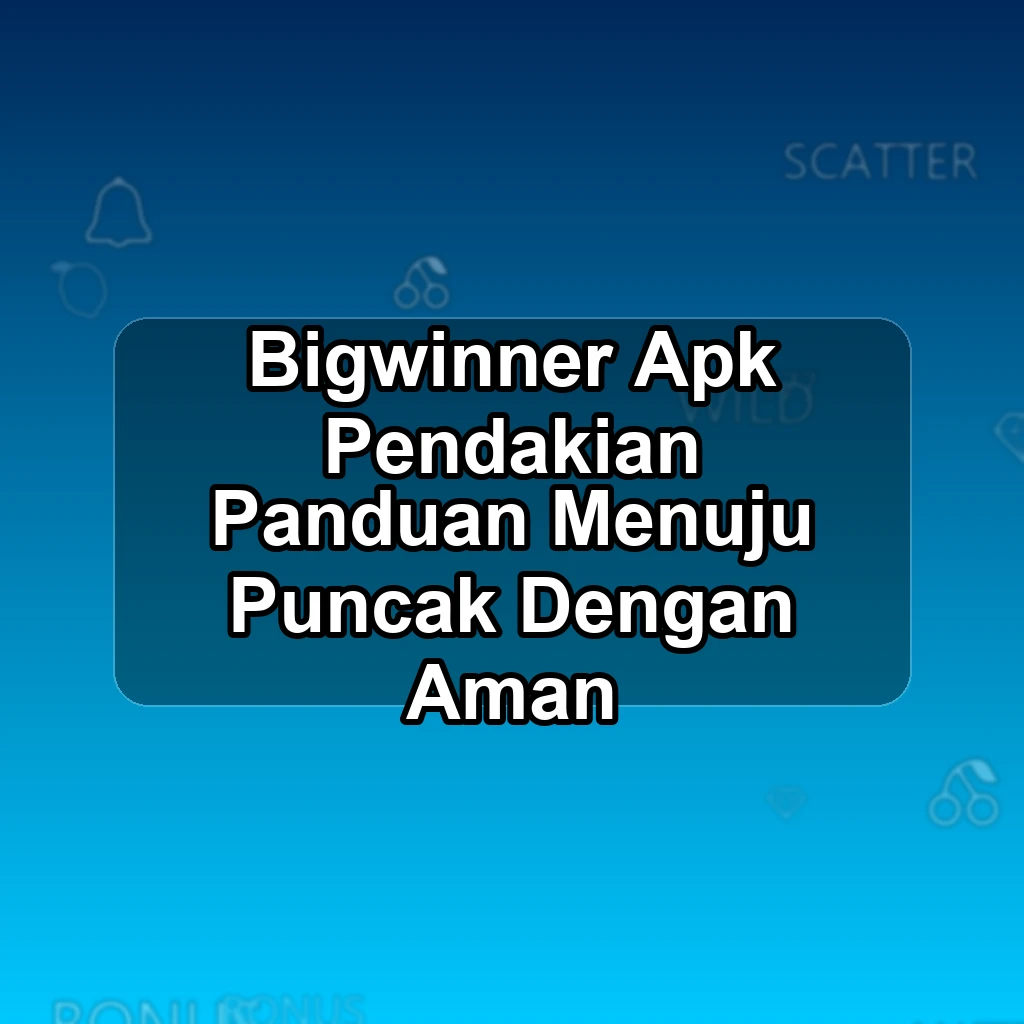 BIGWINNER APK