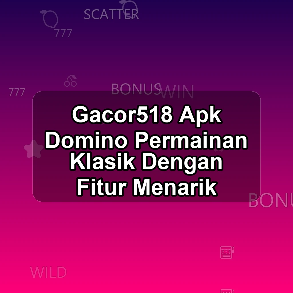 GACOR518 APK