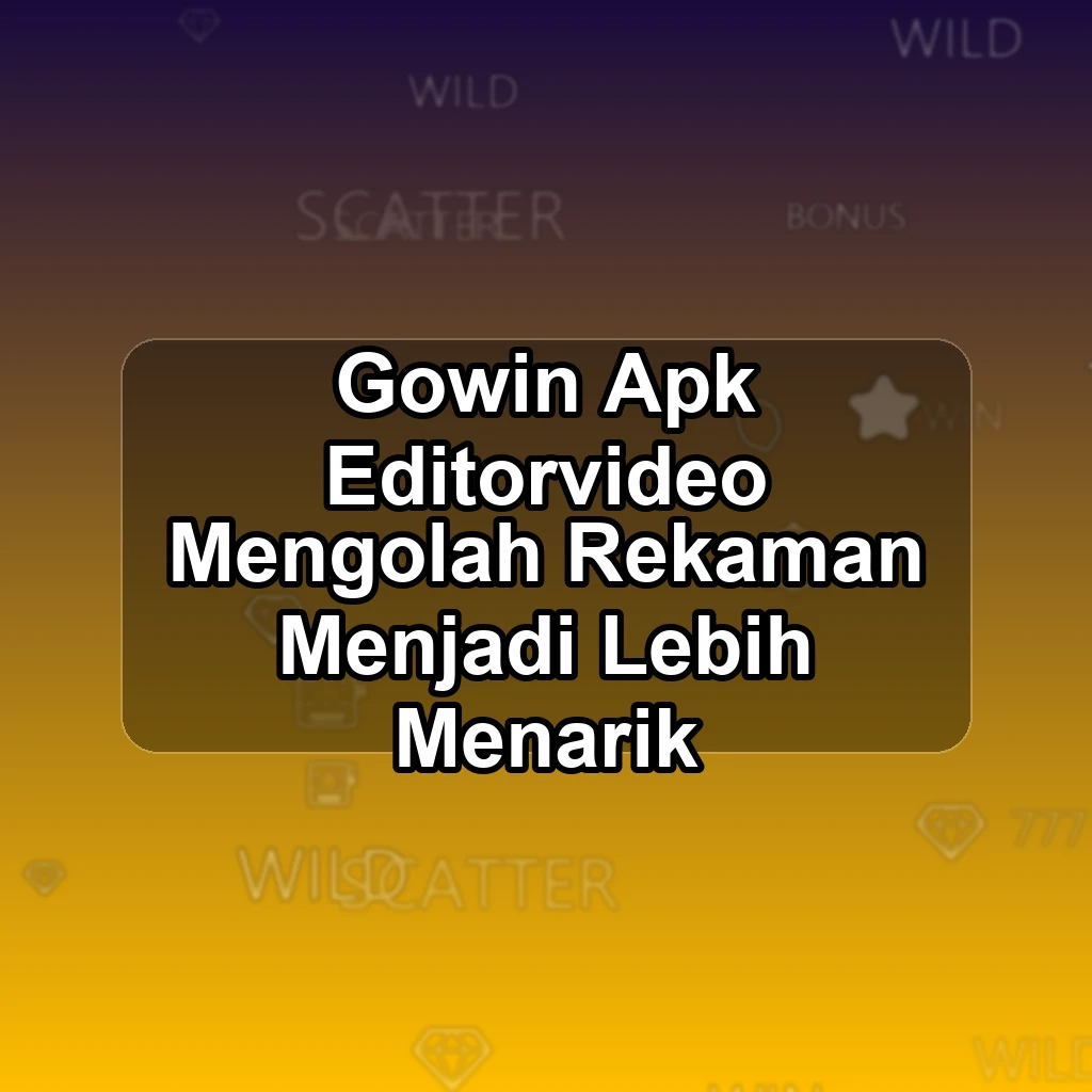 GOWIN APK