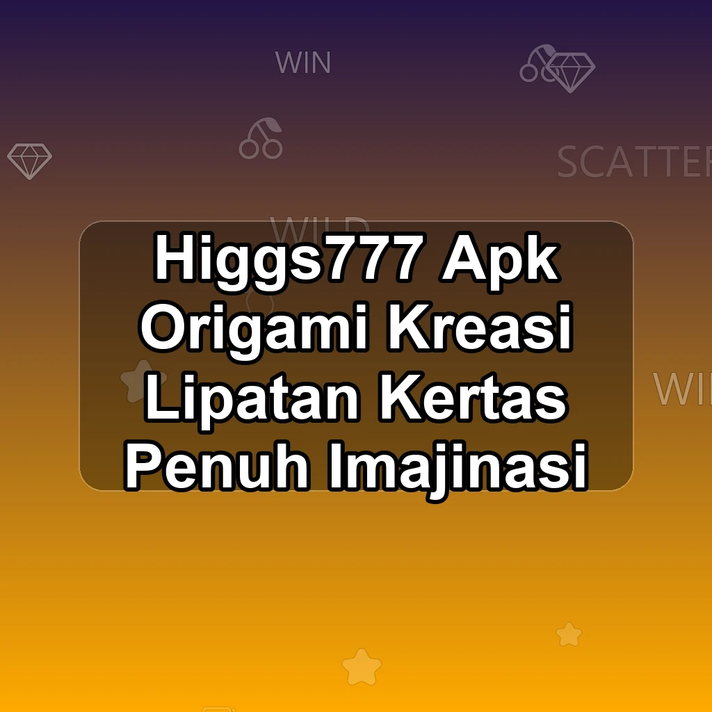 HIGGS777 APK
