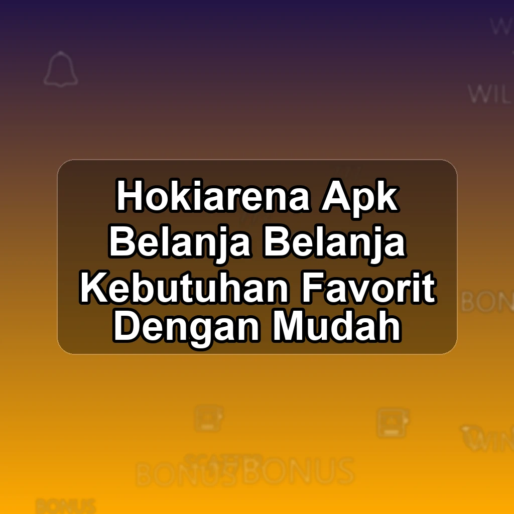 HOKIARENA APK
