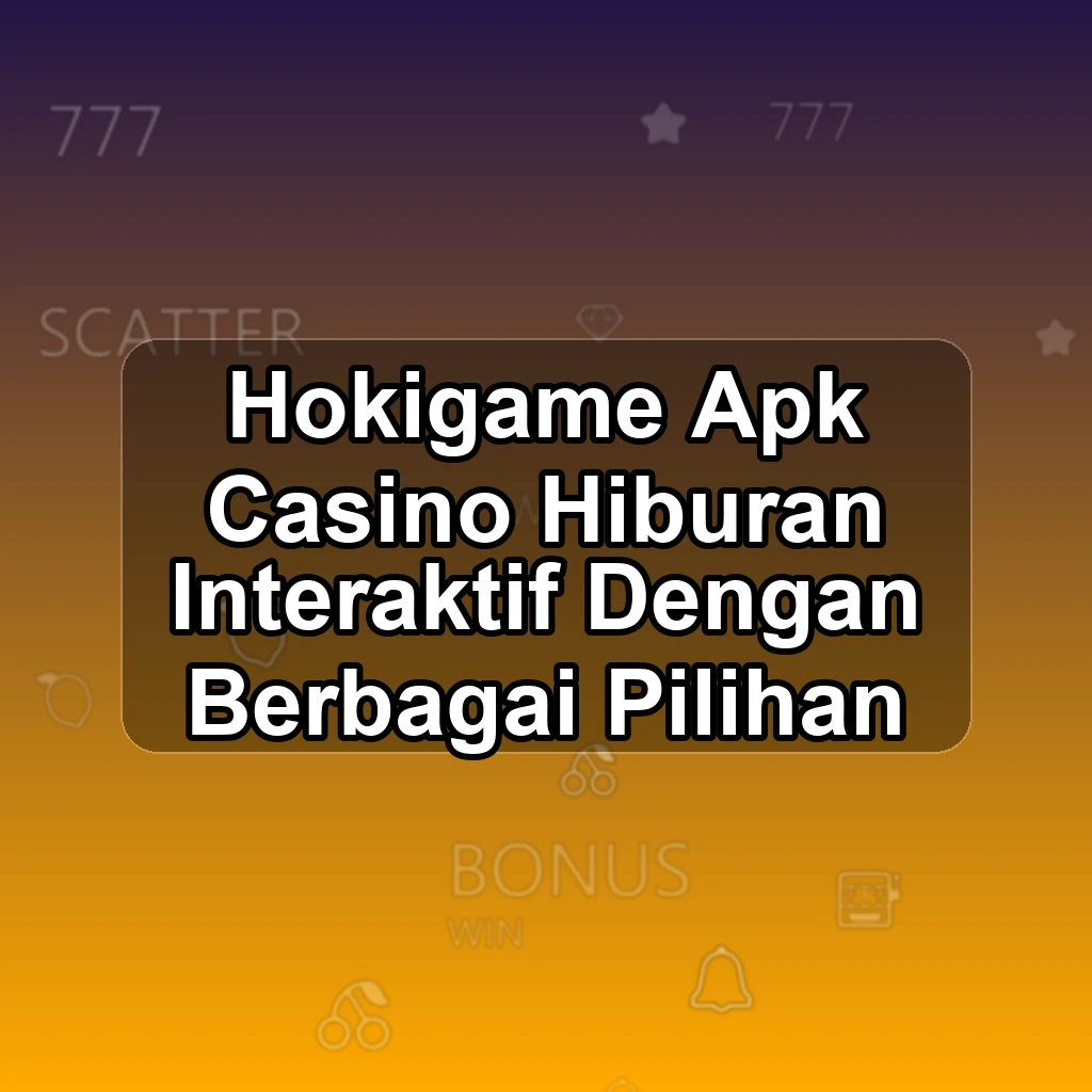HOKIGAME APK