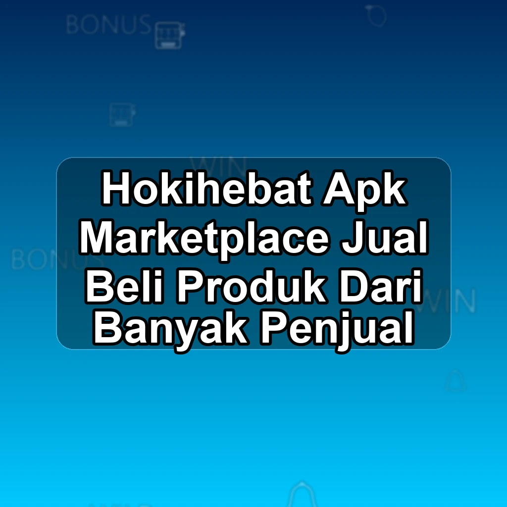 HOKIHEBAT APK