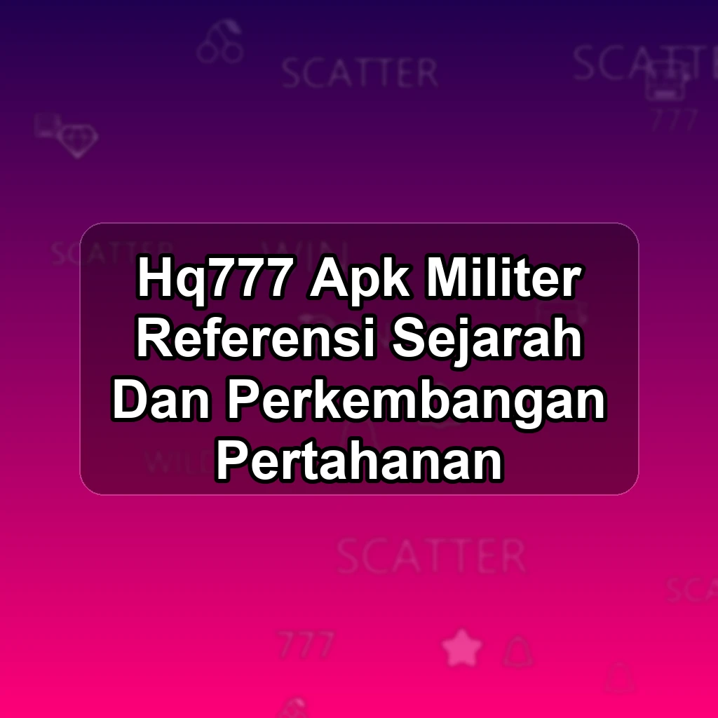HQ777 APK