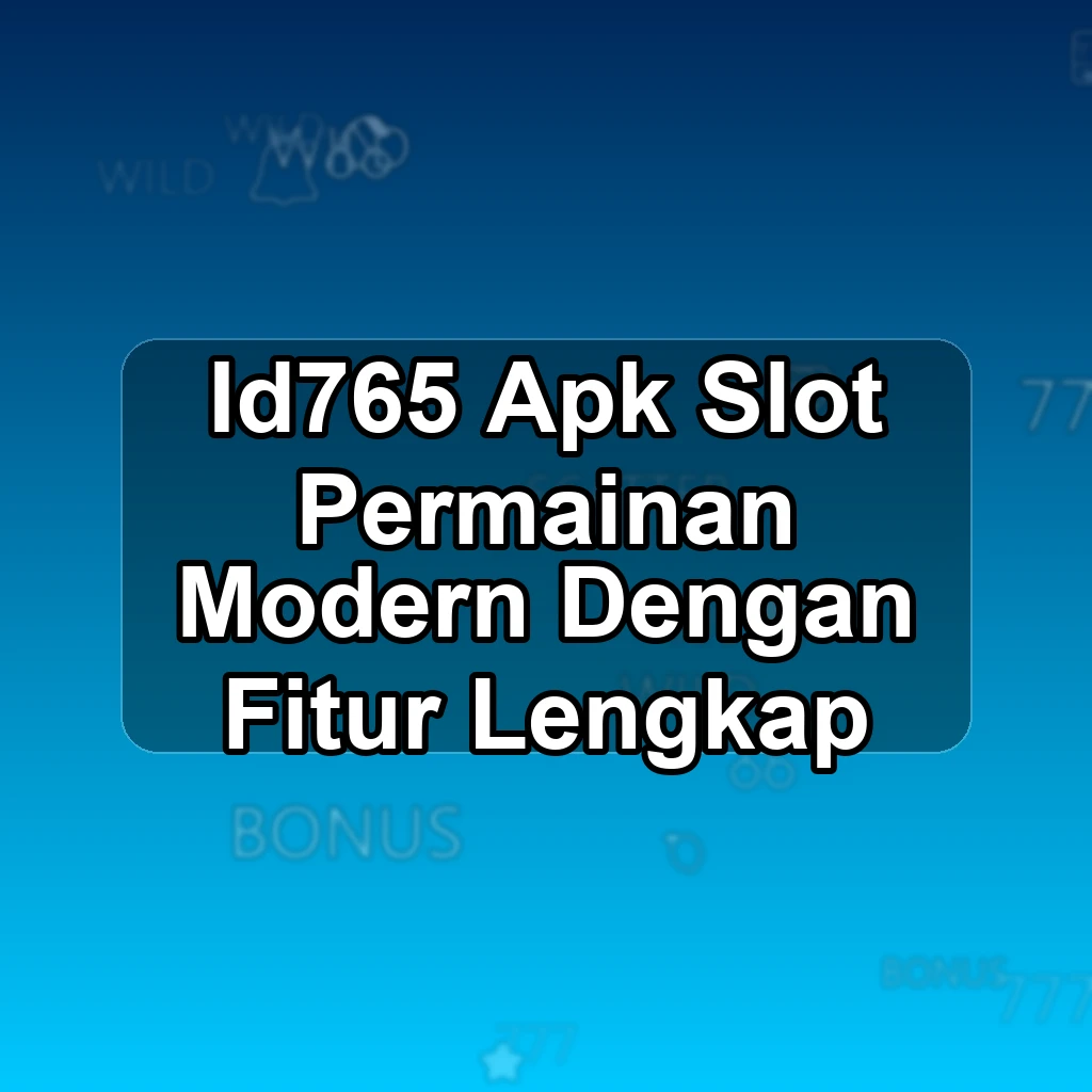 ID765 APK