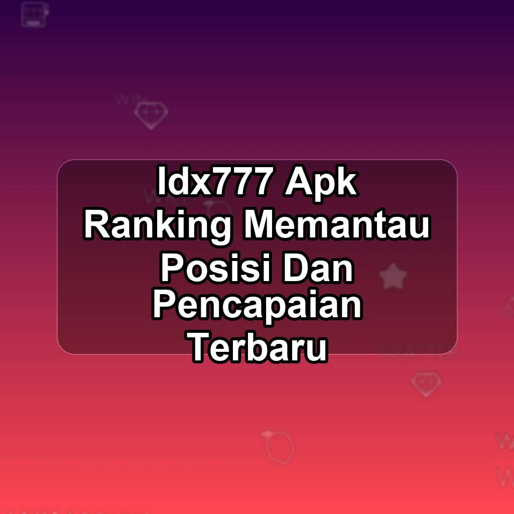 IDX777 APK