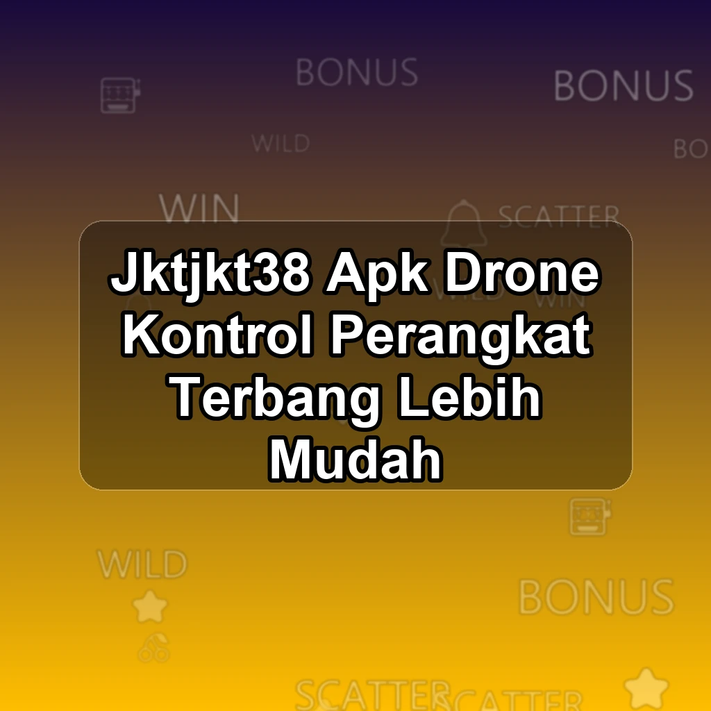 JKTJKT38 APK