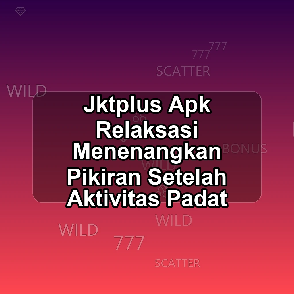 JKTPLUS APK