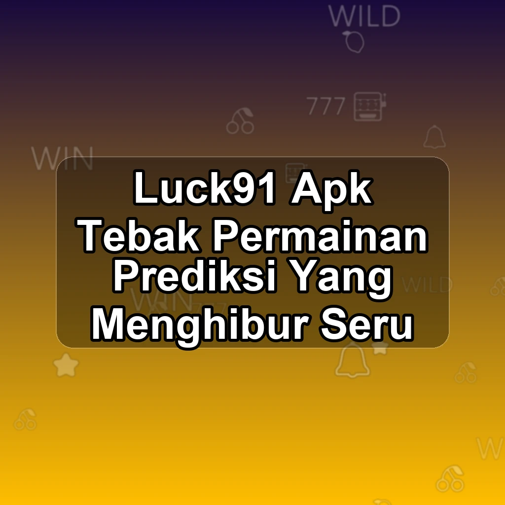 LUCK91 APK