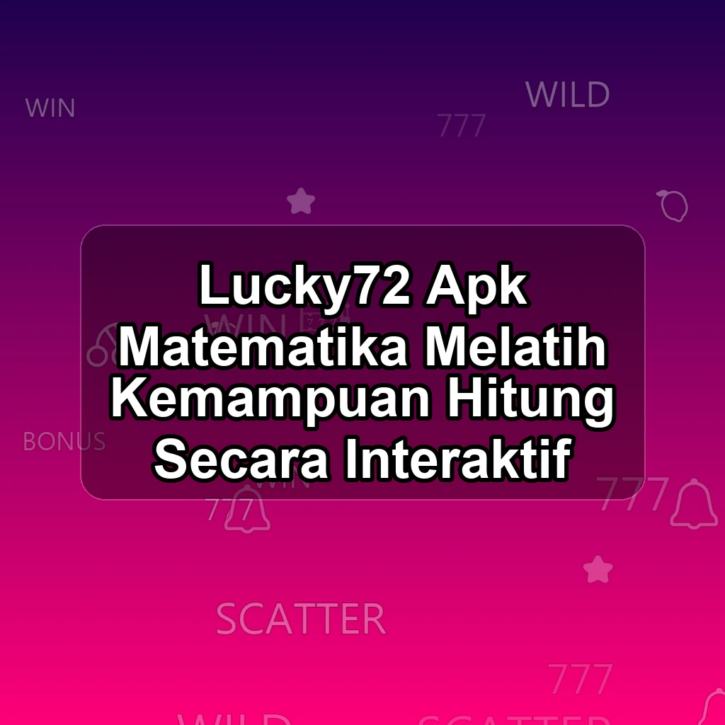 LUCKY72 APK