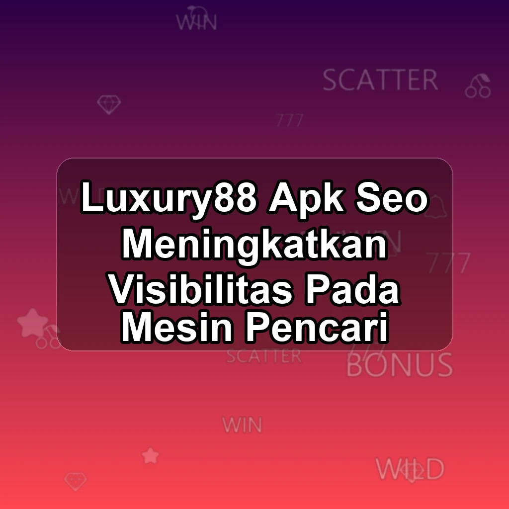 LUXURY88 APK
