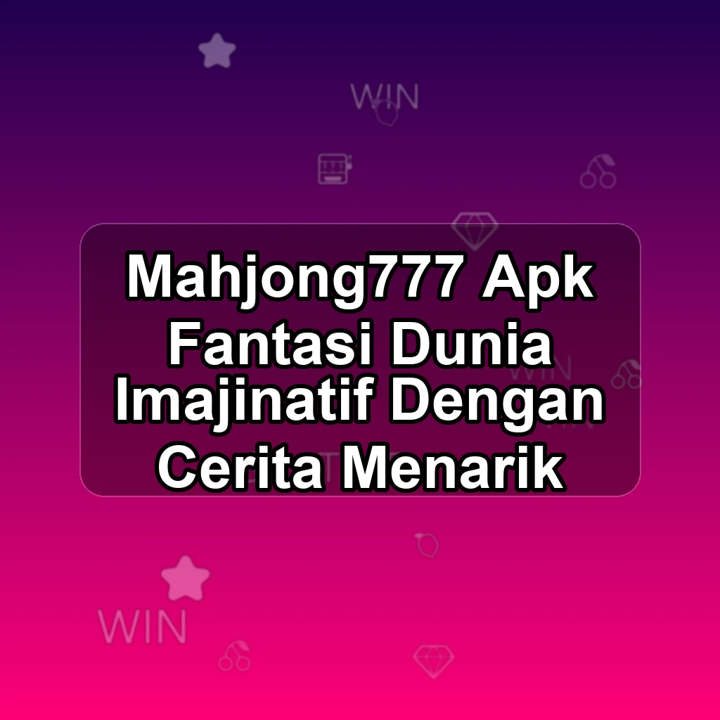 MAHJONG777 APK