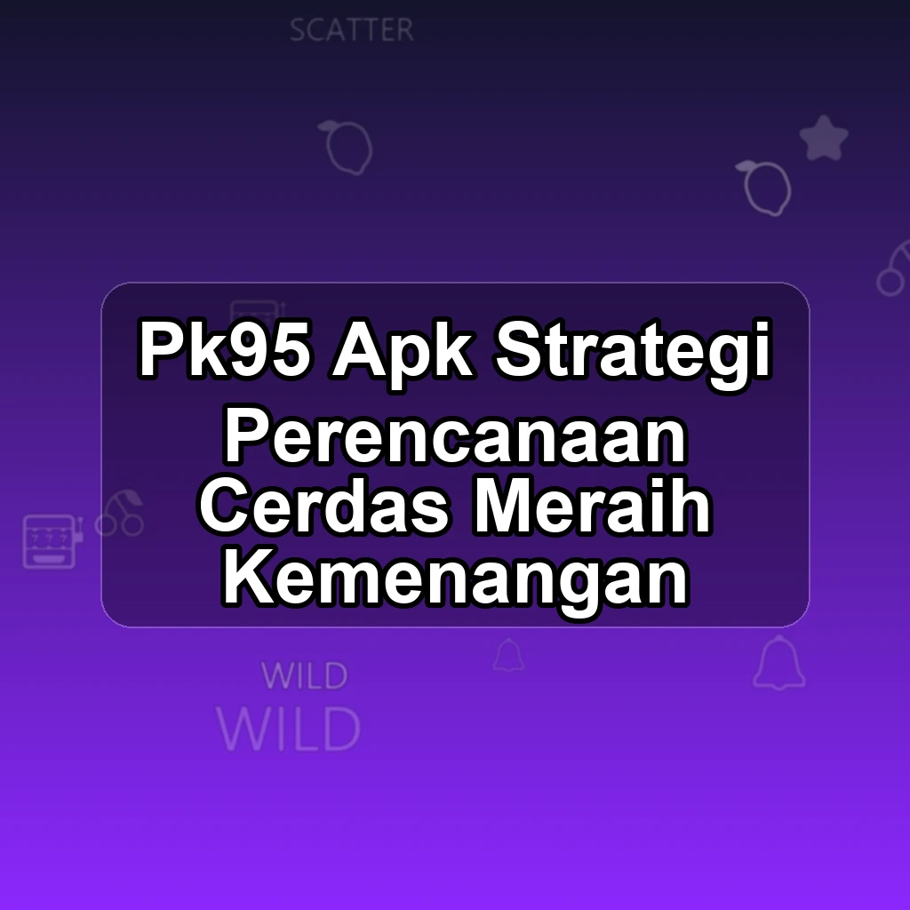 PK95 APK
