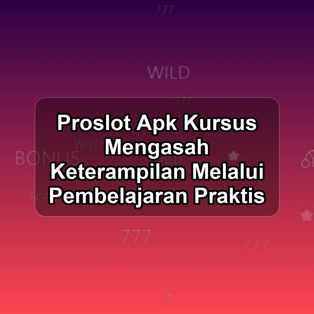 PROSLOT APK