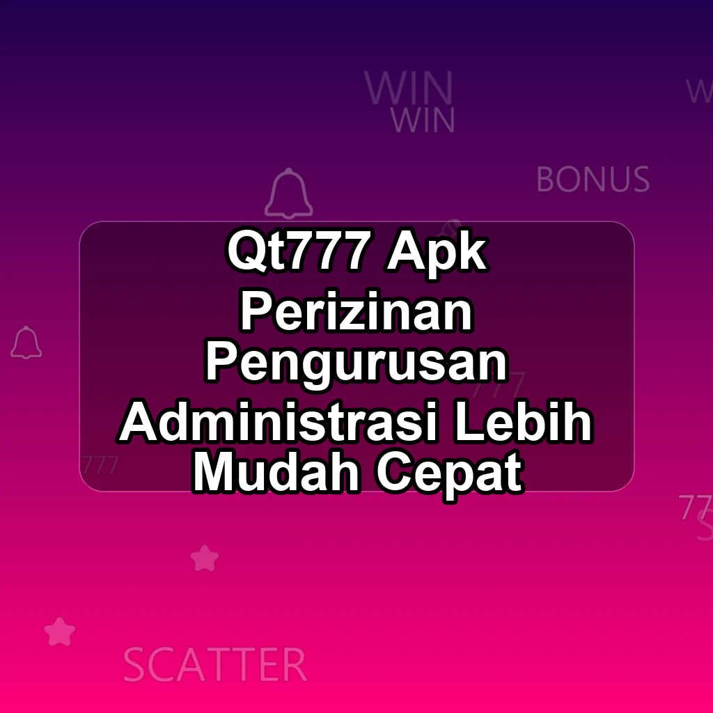 QT777 APK