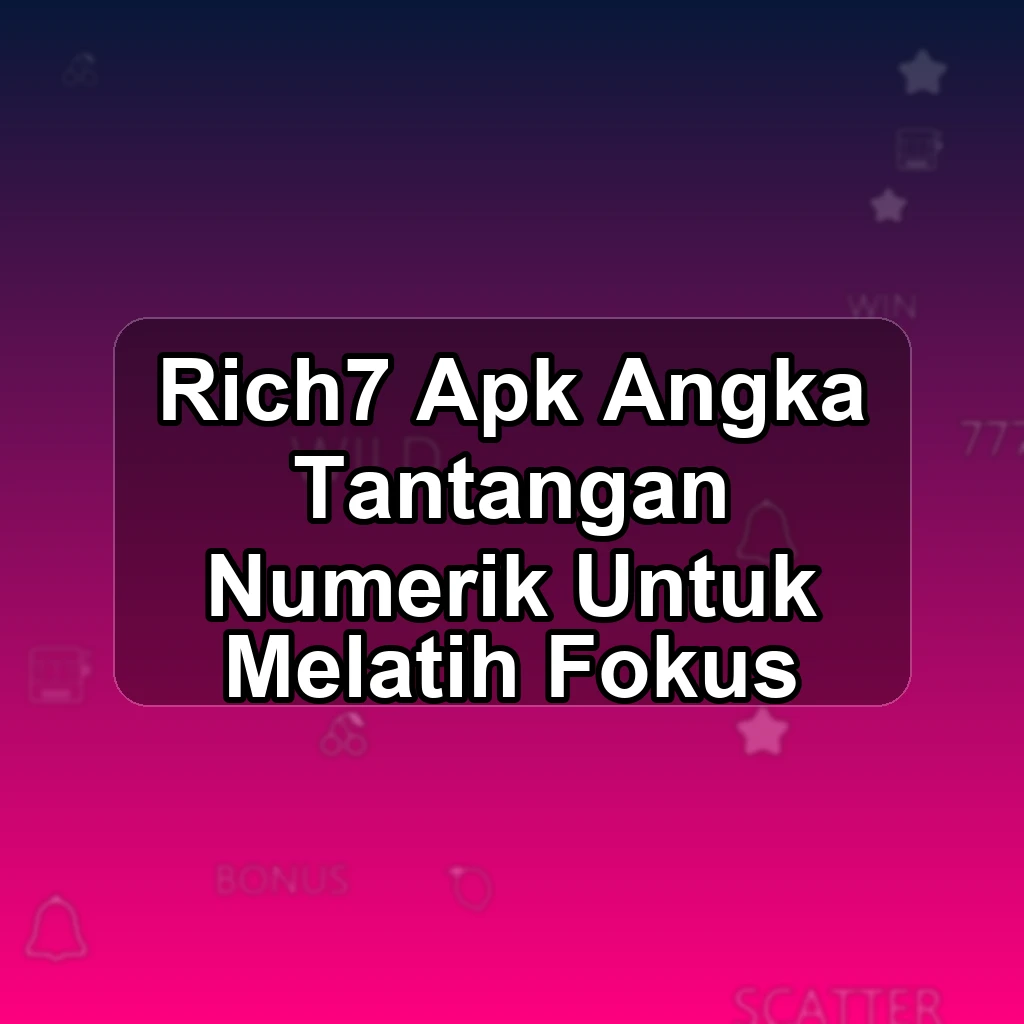 RICH7 APK