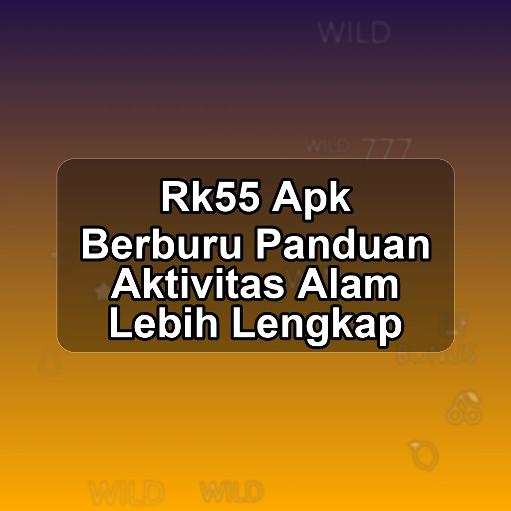 RK55 APK