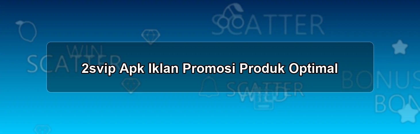 2svip Apk Iklan