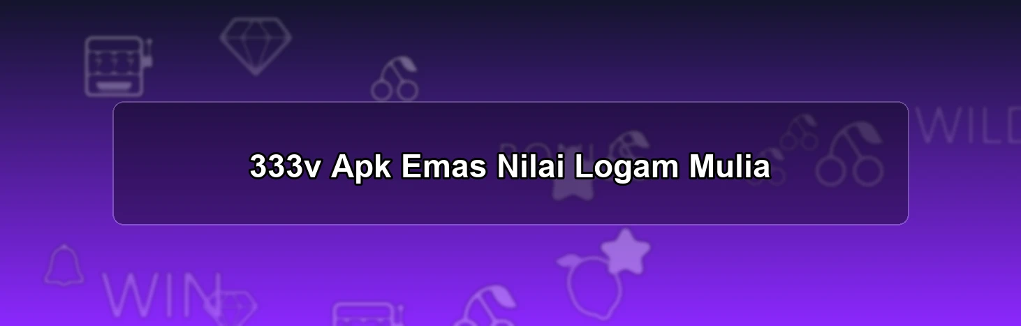 333v Apk Emas