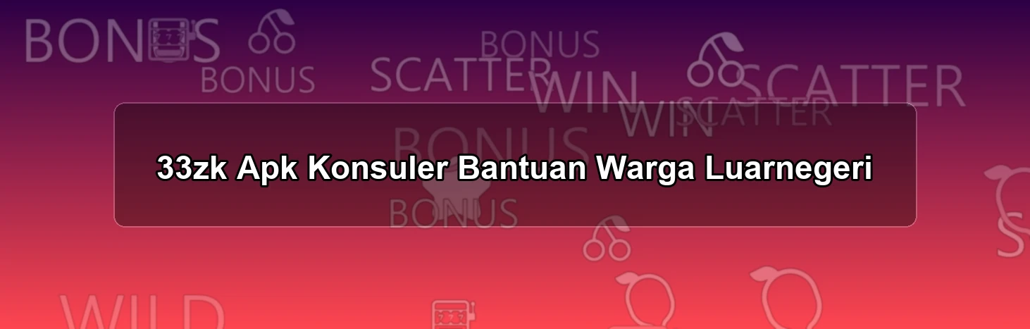 33zk Apk Konsuler