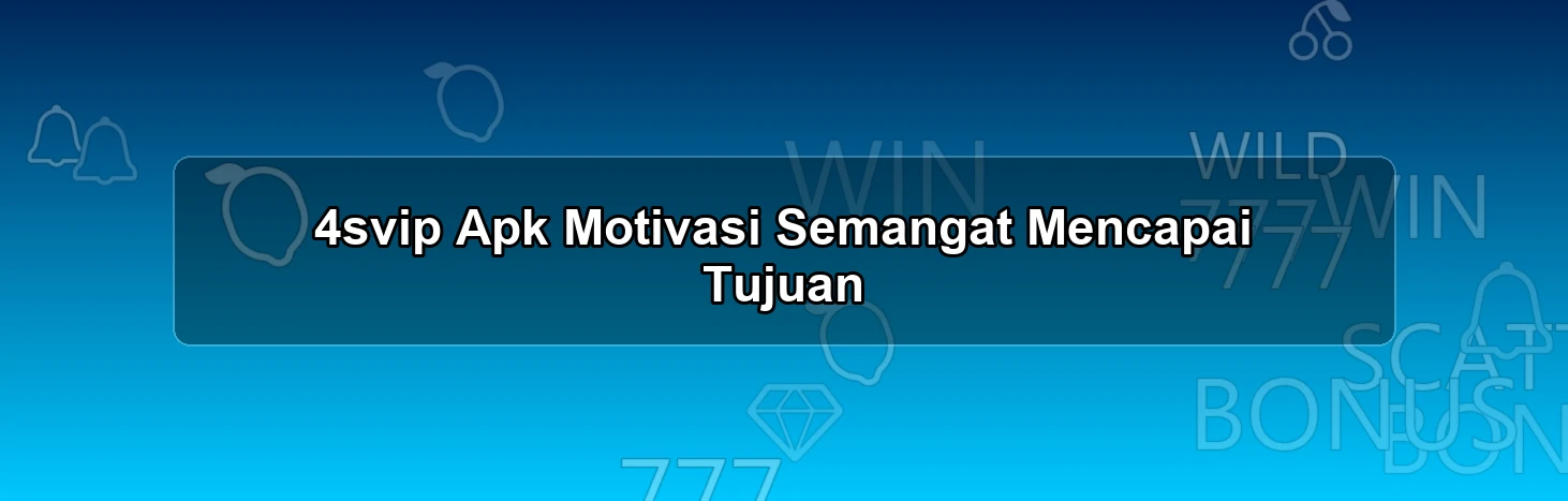 4svip Apk Motivasi