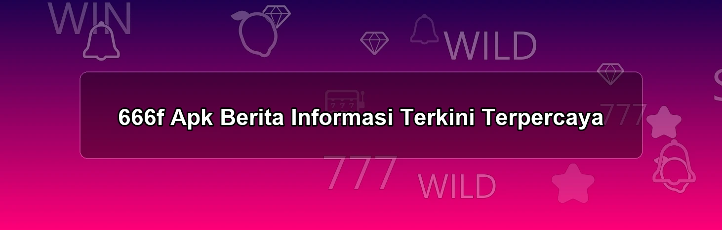666f Apk Berita