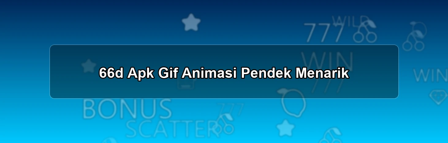 66d Apk Gif