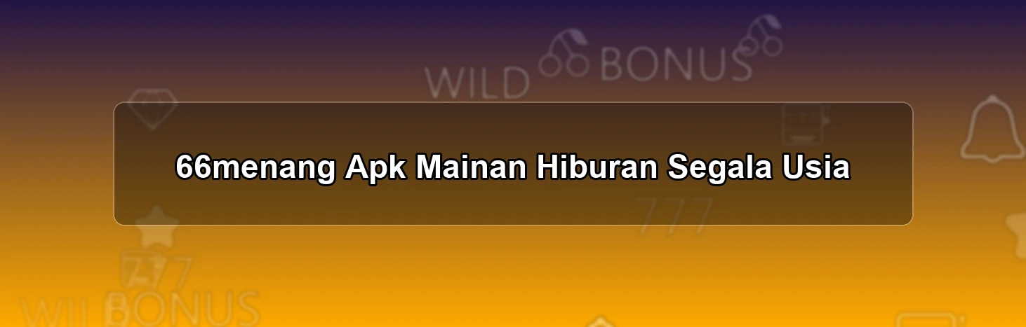 66menang Apk Mainan