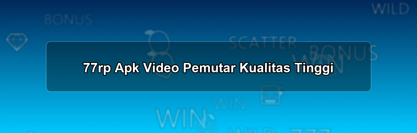 77rp Apk Video