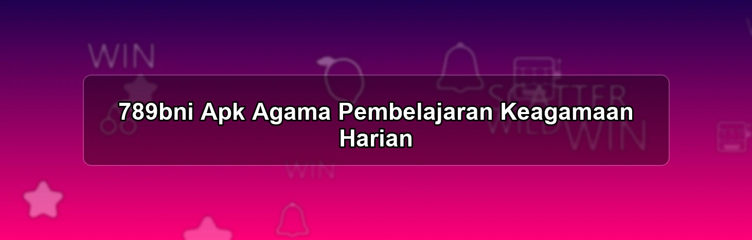 789bni Apk Agama