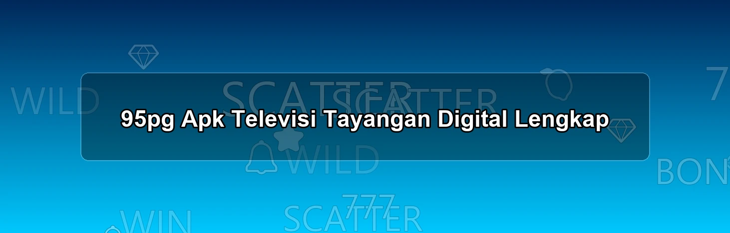 95pg Apk Televisi