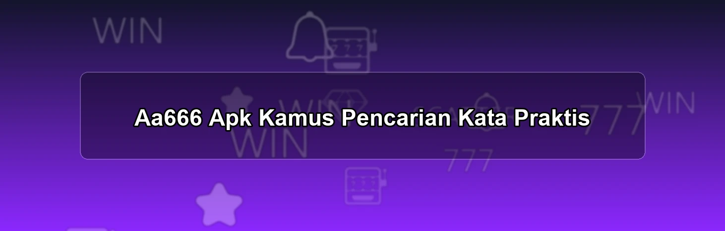 Aa666 Apk Kamus