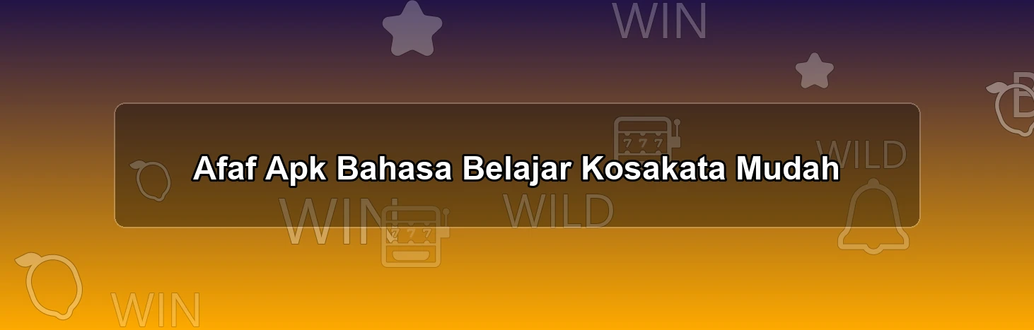 Afaf Apk Bahasa