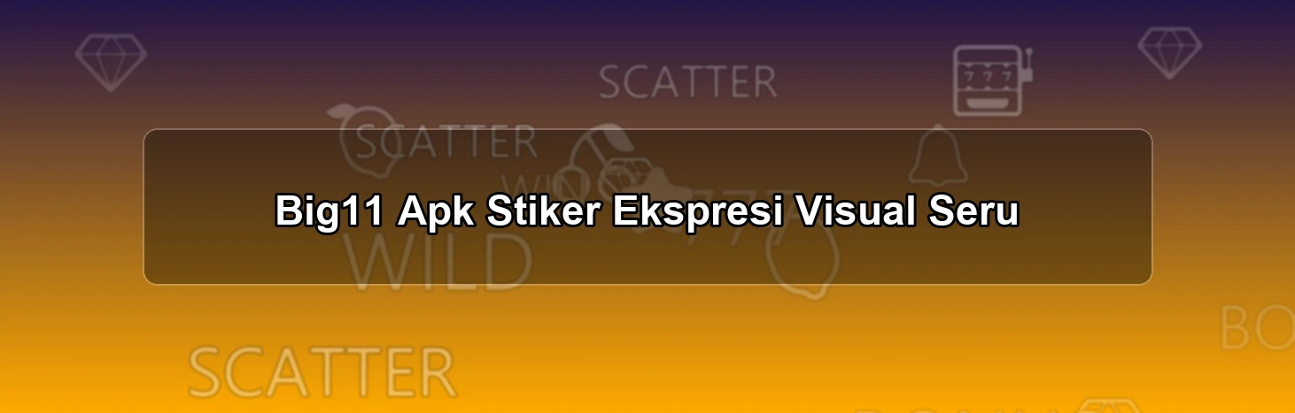 Big11 Apk Stiker