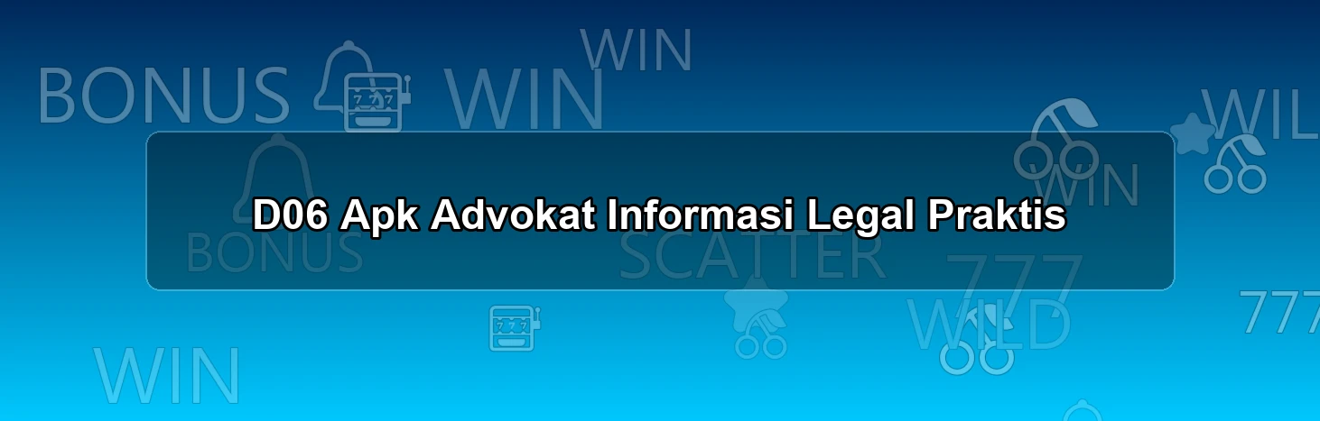 D06 Apk Advokat