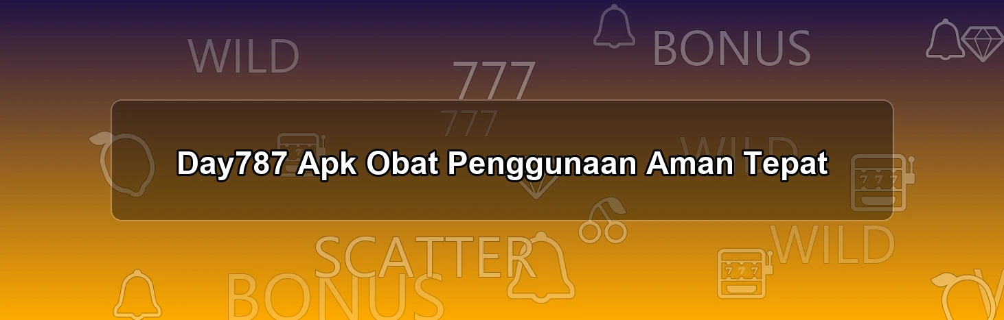 Day787 Apk Obat