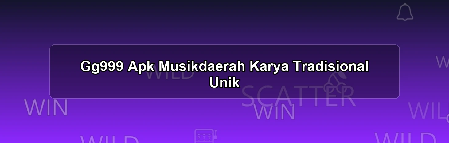 Gg999 Apk Musikdaerah