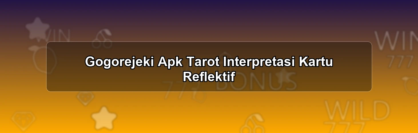 Gogorejeki Apk Tarot