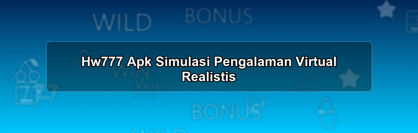 Hw777 Apk Simulasi