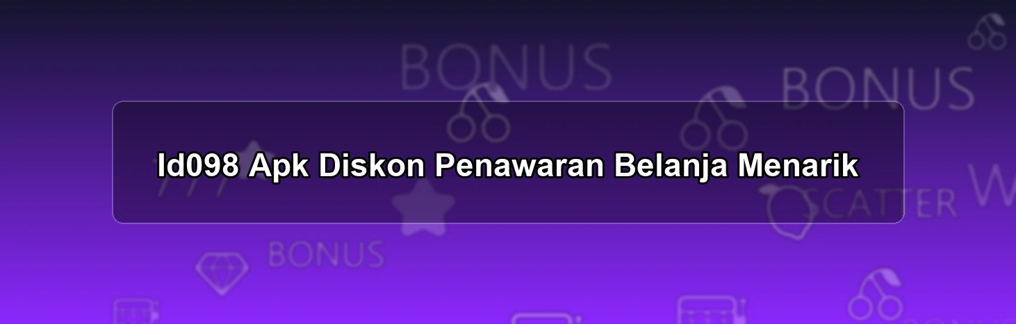 Id098 Apk Diskon