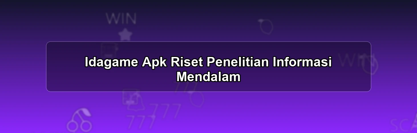 Idagame Apk Riset