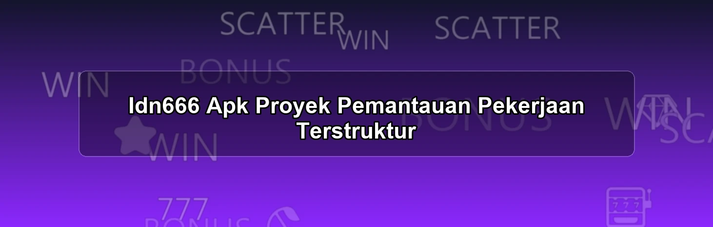 Idn666 Apk Proyek