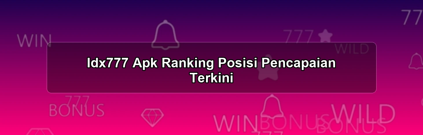 Idx777 Apk Ranking