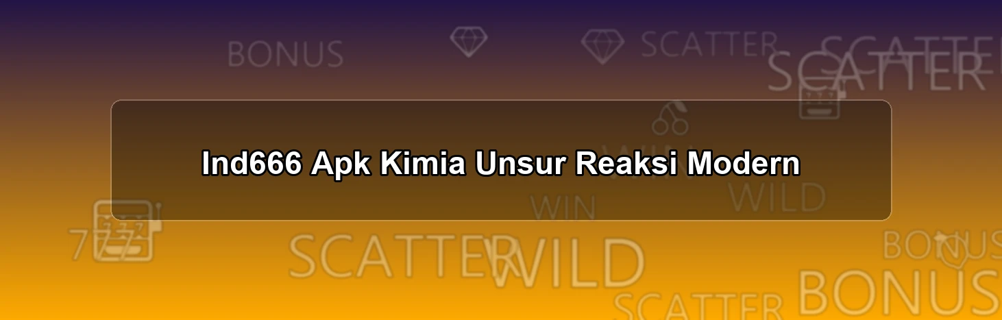 Ind666 Apk Kimia