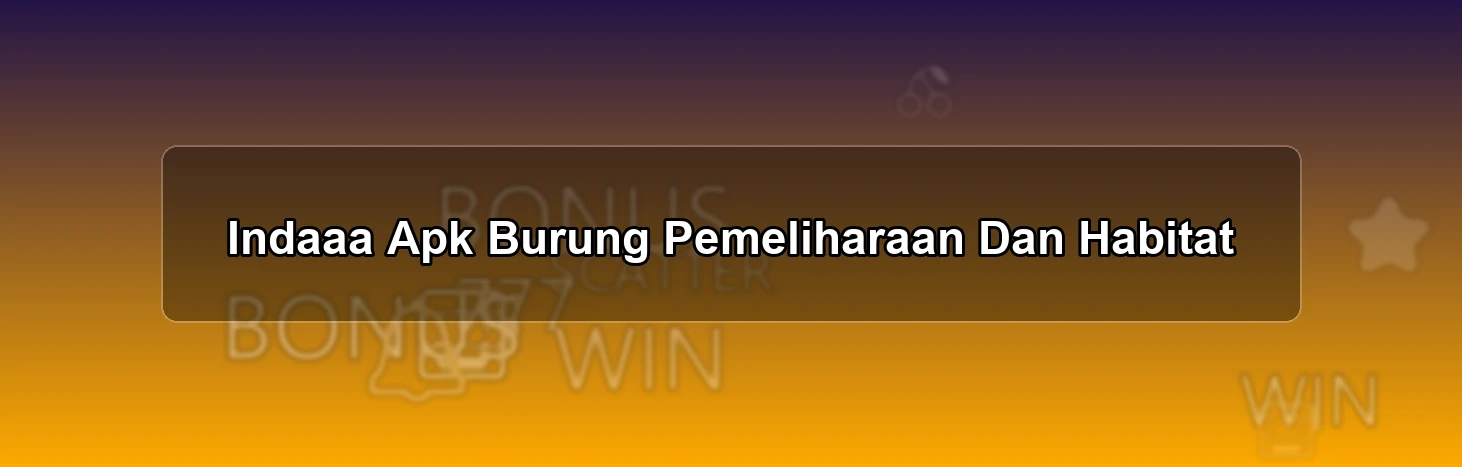 Indaaa Apk Burung