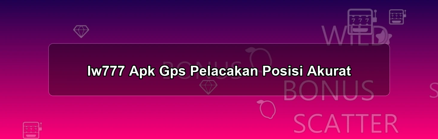 Iw777 Apk Gps