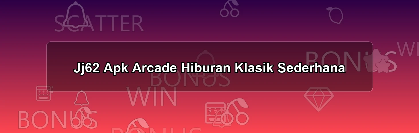 Jj62 Apk Arcade